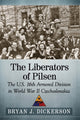 Book cover of: Liberators of Pilsen. By: Bryan J. Dickerson