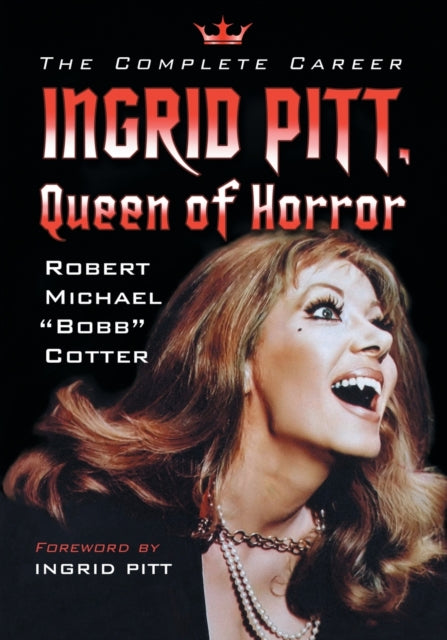 Ingrid Pitt, Queen of Horror