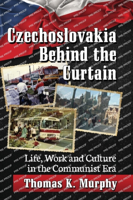 Czechoslovakia Behind the Curtain