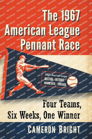 The 1967 American League Pennant Race