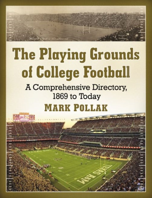 Book cover of: Playing Grounds of College Football. By: Mark Pollak