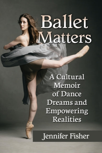 Book cover of: Ballet Matters. By: Jennifer Fisher