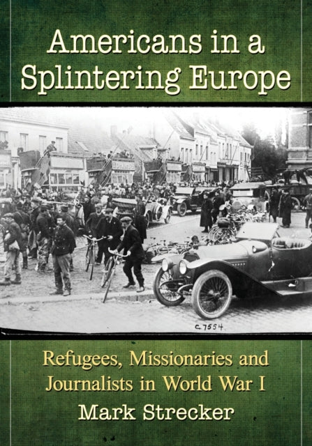 Book cover of: Americans in a Splintering Europe. By: Mark Strecker