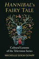 Book cover of: Hannibal's Fairy Tale. By: Michelle Leigh Gompf