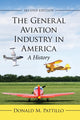 Book cover of: General Aviation Industry in America. By: Donald M. Pattillo