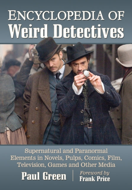 Book cover of: Encyclopedia of Weird Detectives. By: Paul Green