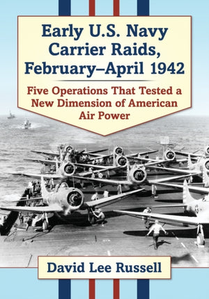 Early U.S. Navy Carrier Raids, February-April 1942