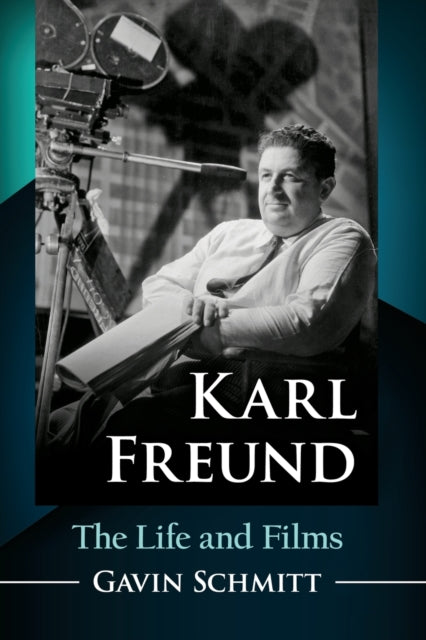 Book cover of: Karl Freund. By: Gavin Schmitt