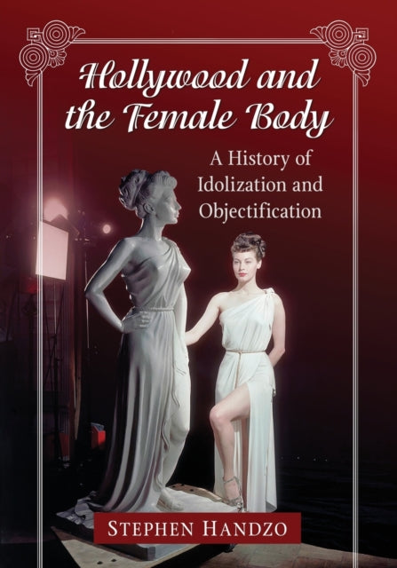 Book cover of: Hollywood and the Female Body. By: Stephen Handzo