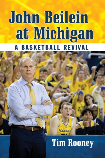 Book cover of: John Beilein at Michigan. By: Tim Rooney