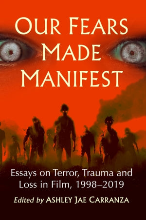 Our Fears Made Manifest