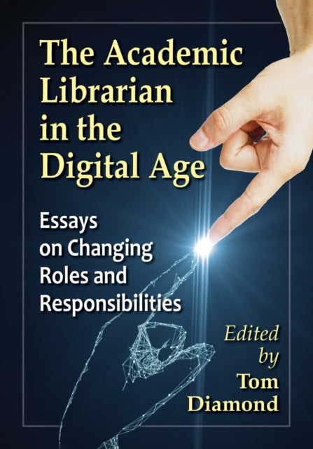 Book cover of: Academic Librarian in the Digital Age. By: Tom Diamond