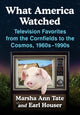 Book cover of: What America Watched. By: Marsha Ann Tate