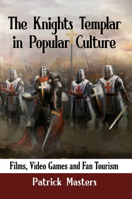 Book cover of: Knights Templar in Popular Culture. By: Patrick Masters
