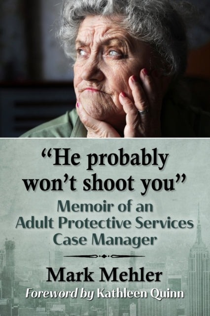 Book cover of: "He probably won't shoot you". By: Mark Mehler