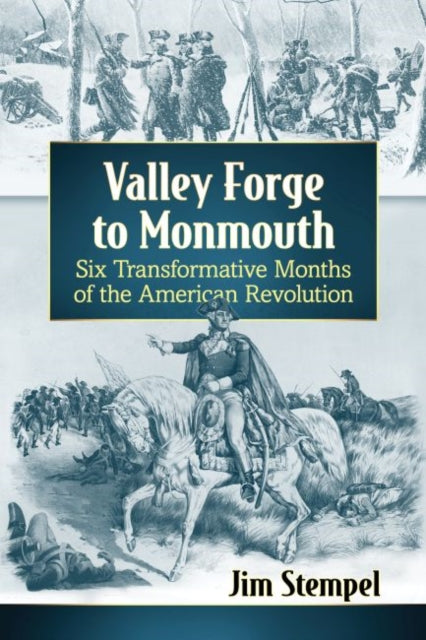 Book cover of: Valley Forge to Monmouth. By: Jim Stempel