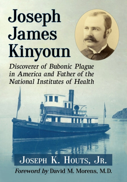 Book cover of: Joseph James Kinyoun. By: Joseph K. Houts