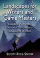 Book cover of: Landscapes for Writers and Game Masters. By: Scott Rice-Snow