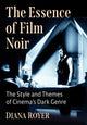 Book cover of: Essence of Film Noir. By: Diana Royer