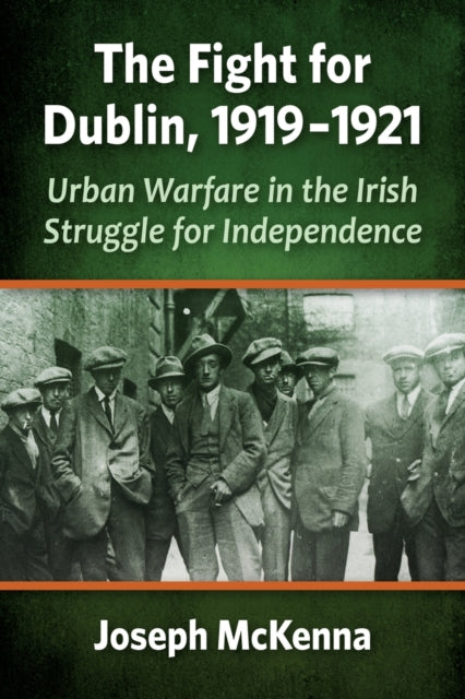 Book cover of: Fight for Dublin, 1919-1921. By: Joseph McKenna