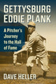 Book cover of: Gettysburg Eddie Plank. By: Dave Heller