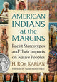 Book cover of: American Indians at the Margins. By: H. Roy Kaplan