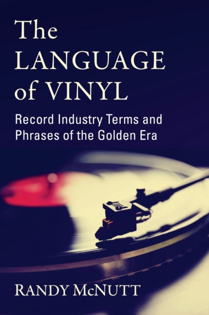 Book cover of: Language of Vinyl. By: Randy McNutt