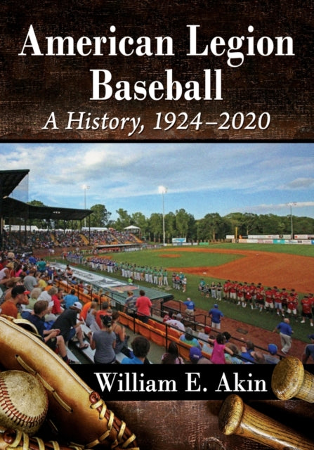Book cover of: American Legion Baseball. By: William E. Akin
