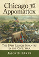 Book cover of: Chicago to Appomattox. By: Jason B. Baker