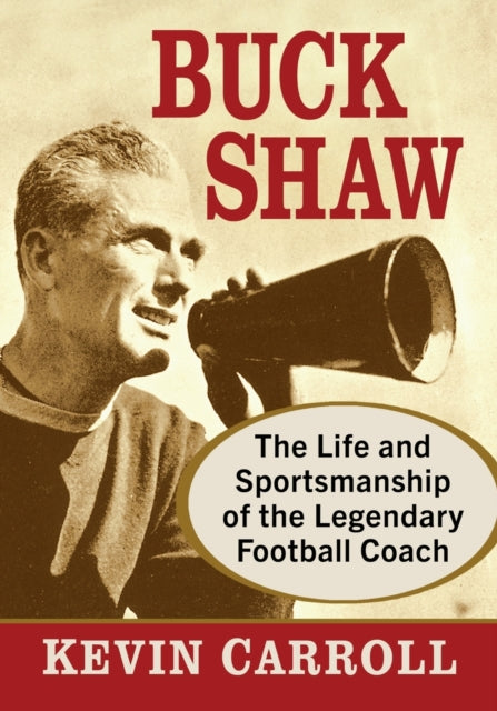 Book cover of: Buck Shaw. By: Kevin Carroll