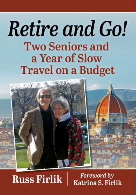 Book cover of: Retire and Go!. By: Russ Firlik