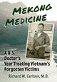 Book cover of: Mekong Medicine. By: Richard W. Carlson