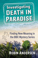 Book cover of: Investigating Death in Paradise. By: Robin Andersen