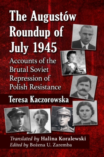 Book cover of: Augustow Roundup of July 1945. By: Teresa Kaczorowska