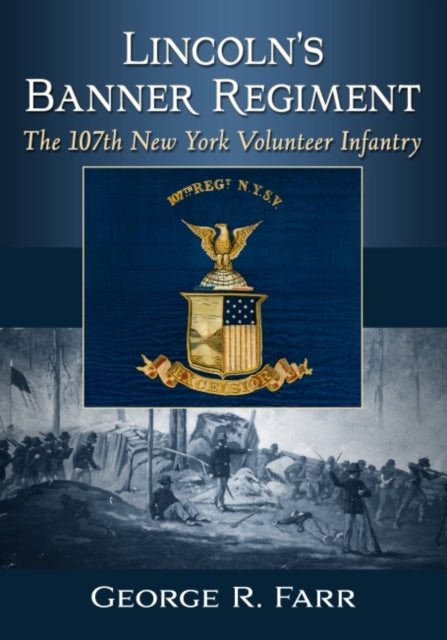 Book cover of: Lincoln's Banner Regiment. By: George R. Farr