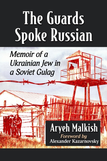 Book cover of: Guards Spoke Russian. By: Aryeh Malkish