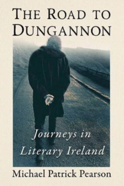 Book cover of: Road to Dungannon. By: Michael Patrick Pearson