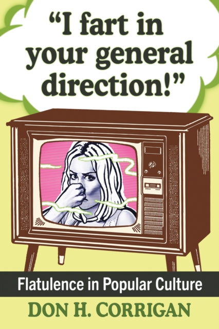 Book cover of: "I fart in your general direction!". By: Don H. Corrigan
