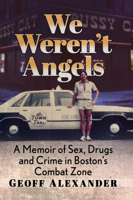 Book cover of: We Weren't Angels. By: Geoff Alexander
