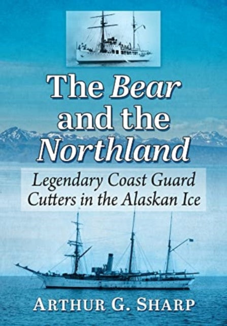 Book cover of: Bear and the Northland. By: Arthur G. Sharp