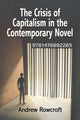 Book cover of: Crisis of Capitalism in the Contemporary Novel. By: Andrew Rowcroft