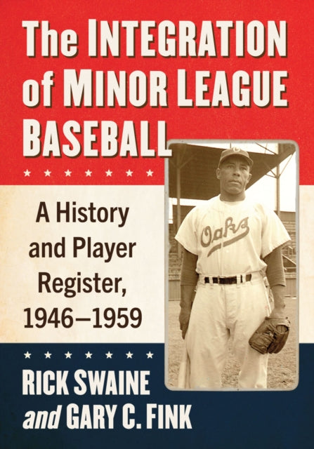Book cover of: Integration of Minor League Baseball. By: Rick Swaine