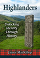 Book cover of: Highlanders. By: James MacKillop