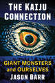 Book cover of: Kaiju Connection. By: Jason Barr