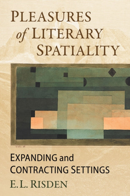 Book cover of: Pleasures of Literary Spatiality. By: E. L. Risden