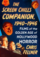 Book cover of: Screen Chills Companion, 1940-1946. By: Chris Fellner