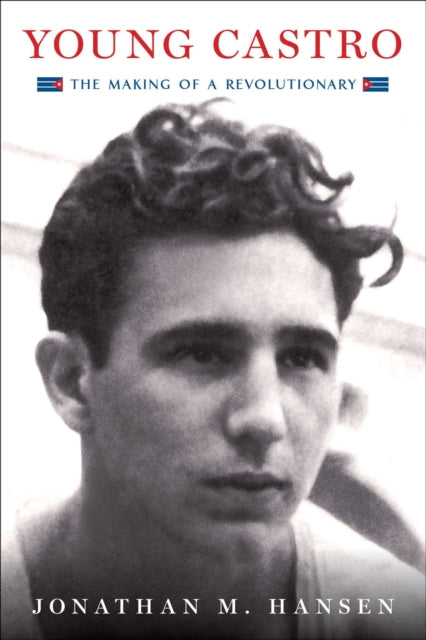 Book cover of: Young Castro. By: Jonathan M. Hansen