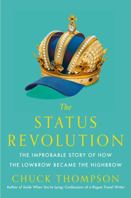 Book cover of: Status Revolution. By: Chuck Thompson