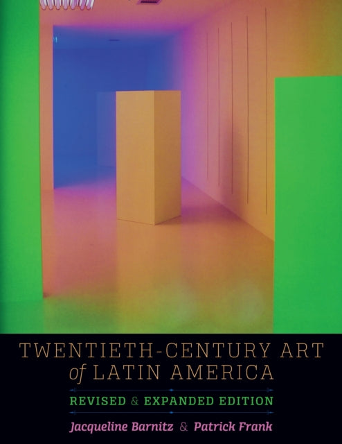Book cover of: Twentieth-Century Art of Latin America. By: Jacqueline Barnitz