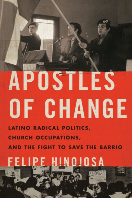 Book cover of: Apostles of Change. By: Felipe Hinojosa